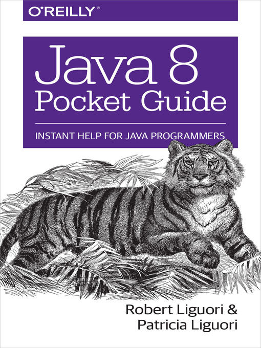 Title details for Java 8 Pocket Guide by Robert Liguori - Available